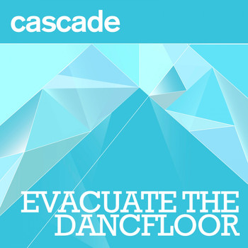 Cascade - Evacuate The Dancefloor (Radio Edit)
