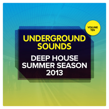 Various Artists - Deep House Summer Season 2013 - Underground Sounds, Vol.10