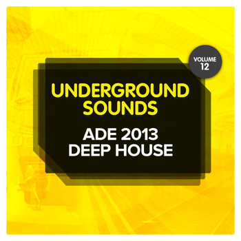Various Artists - ADE 2013 Deep House - Underground Sounds, Vol. 12