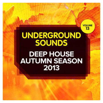 Various Artists - Deep House Autumn Season 2013 - Underground Sounds, Vol.13