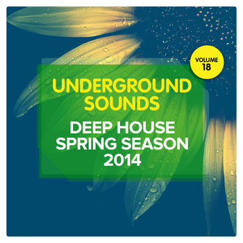 Various Artists - Deep House Spring Season 2014 - Underground Sounds, Vol. 18