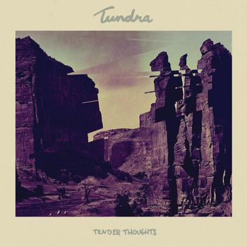 Tundra - Tender Thoughts