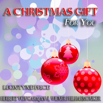 Leontyne Price with Herbert Von Karajan & Wiener Philharmoniker - A Christmas Gift for You