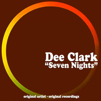 Dee Clark - Seven Nights