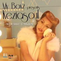 My Boyz - My Boyz Presents Keziasoul "The Reggae Sessions"
