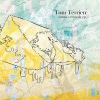 Tom Terrien - Mum's Remedy