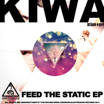 Kiwa - Feed The Static EP