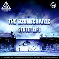 The Biomechanic - Street Life