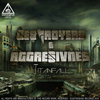 Destroyers & Aggresivnes - Titanfall