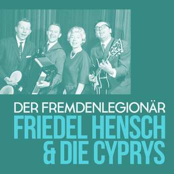 Friedel Hensch | Die Cyprys - Der Fremdenlegionär