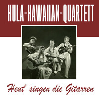 Hula-Hawaiian-Quartett - Heut' singen die Gitarren