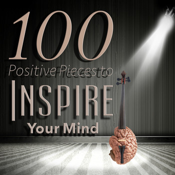 Antonio Vivaldi - 100 Positive Pieces to Inspire Your Mind