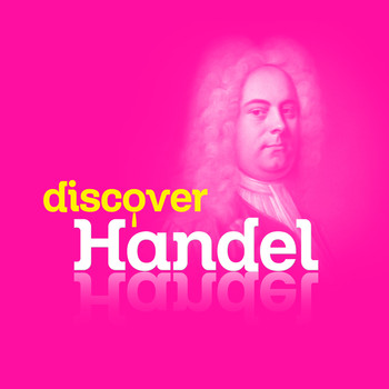George Frideric Handel - Discover Handel