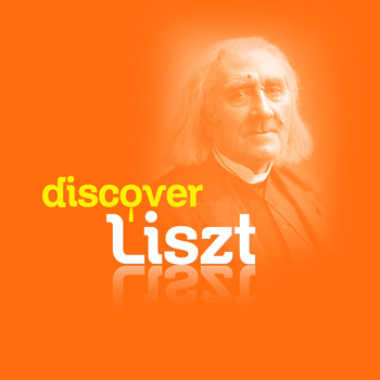 Franz Liszt - Discover Liszt