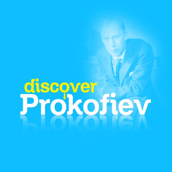 Sergei Prokofiev - Discover Prokofiev