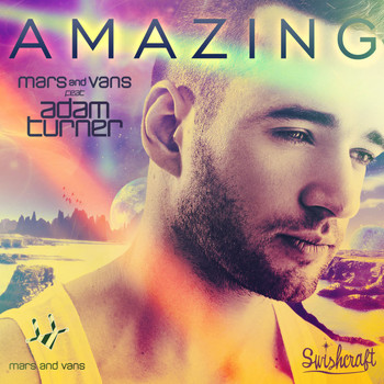 Mars and Vans - Amazing (feat. Adam Turner) [Remixes]