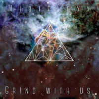 MIDIFlexx - Grind With Us (Explicit)