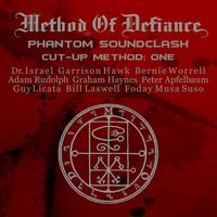 Method Of Defiance - Phantom Sound Clash Cut-Up Method: One