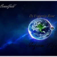 Dj Evgeniy Rise - Infinite Life