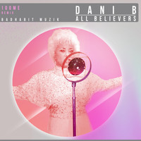 Dani B - All Believers (100Me Remix)