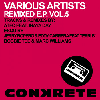 ATFC, Jerry Ropero & Eddy Cabrera - Conkrete Remixed E.P. Vol.5