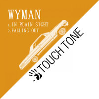 Wyman - In Plain Sight / Falling Out