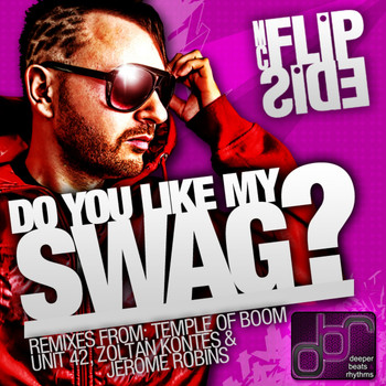 MC Flipside - Do You Like My Swag (Remixes)