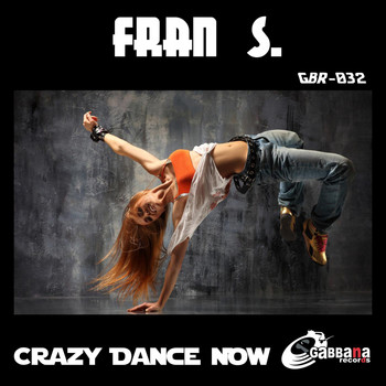 Fran S. - Crazy Dance Now