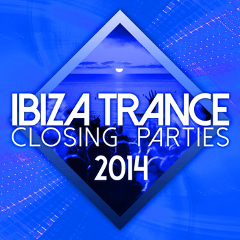 Various Artists - Ibiza Trance Closing Parties 2014