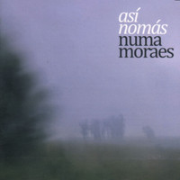 Numa Moraes - Así Nomás