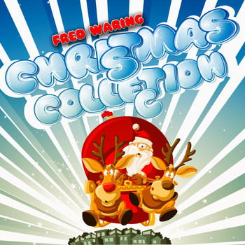 Fred Waring - Christmas Collection (Original Classic Christmas Songs)