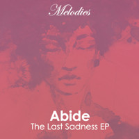 Abide - The Last Sadness EP