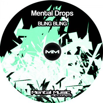 Mental Drops - Bling Bling
