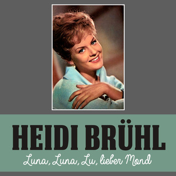 Heidi Brühl - Luna, luna, u, lieber mond
