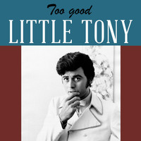 Little Tony - Too good