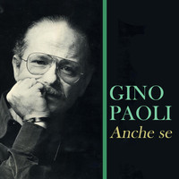 Gino Paoli - Anche se