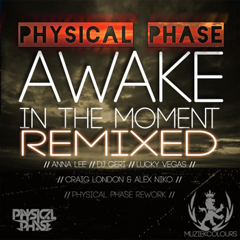 Physical Phase - Awake In The Moment (Remixes)