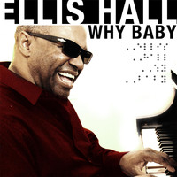 Ellis Hall - Why Baby
