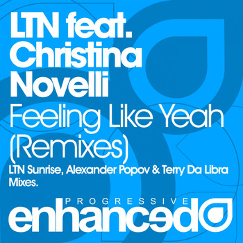 LTN feat. Christina Novelli - Feeling Like Yeah (Remixes)