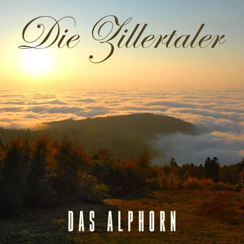 Die Zillertaler - Das Alphorn