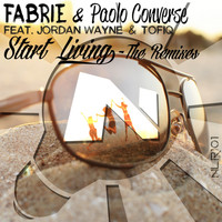 Fabrie & Paolo Converse feat. Jordan Wayne, Tofiq - Start Living (The Remixes)