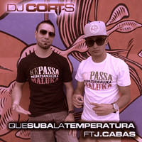 DJ Cort-S - Que Suba la Temperatura
