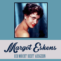 Margot Eskens - Ich möcht' heut' Ausgehn