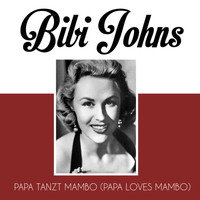  Bibi Johns - Papa tanzt Mambo (Papa Loves Mambo)