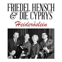 Friedel Hensch | Die Cyprys - Heideröslein