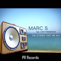 Marc S Feat Cory Friesenhan - The Stories That We Say