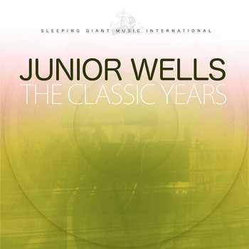 Junior Wells - The Classic Years