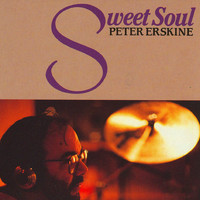 Peter Erskine - Sweet Soul