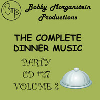Bobby Morganstein - The Complete Dinner Music Party CD - Volume 2