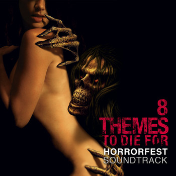 Various Artists - Horrorfest: 8 Themes to Die For